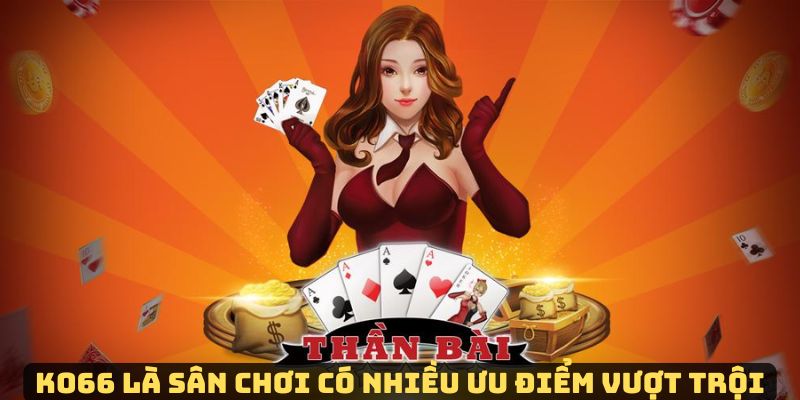 Ưu điểm của nhà cái Ko66